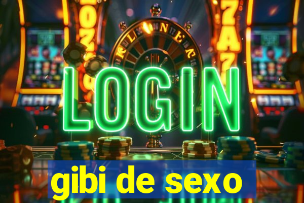 gibi de sexo