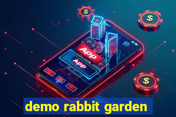 demo rabbit garden