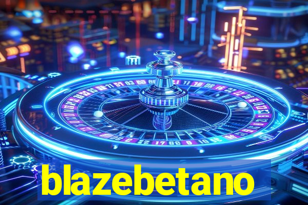 blazebetano