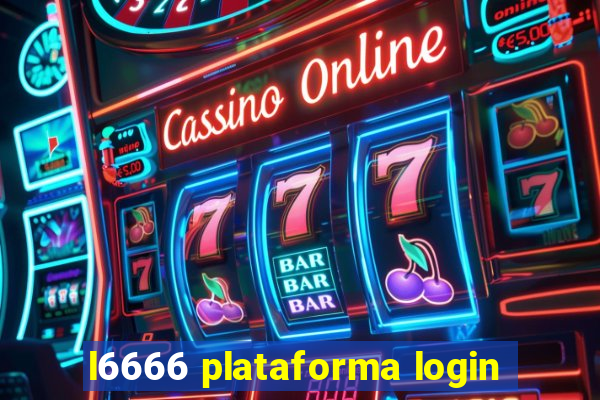 l6666 plataforma login