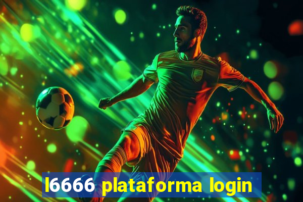 l6666 plataforma login