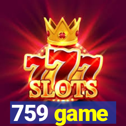 759 game