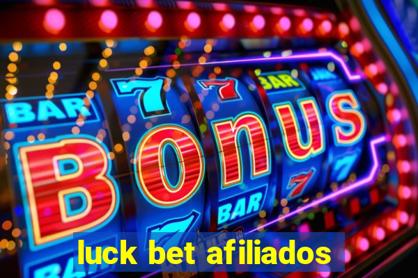 luck bet afiliados