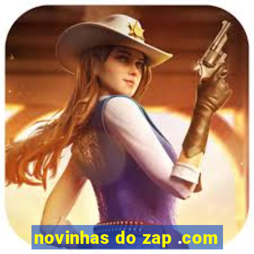 novinhas do zap .com