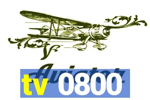 tv 0800