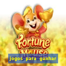 jogos para ganhar dinheiro sem aposta