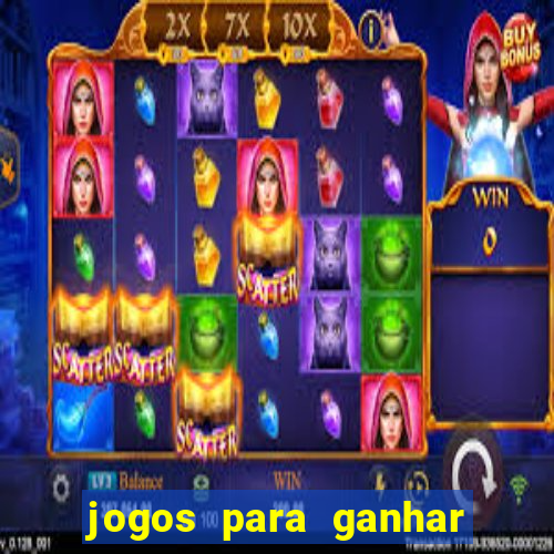 jogos para ganhar dinheiro sem aposta