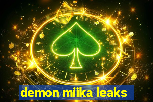 demon miika leaks