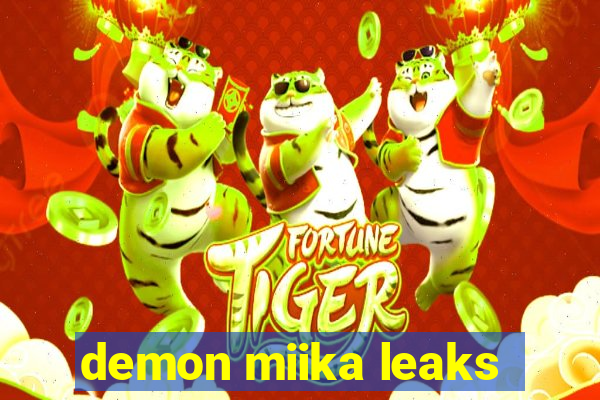 demon miika leaks