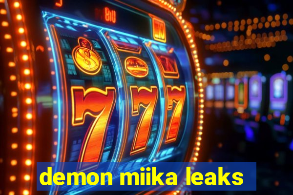 demon miika leaks