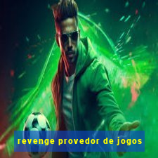 revenge provedor de jogos