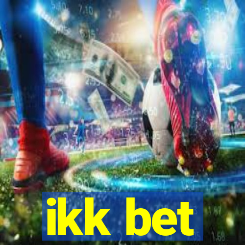 ikk bet