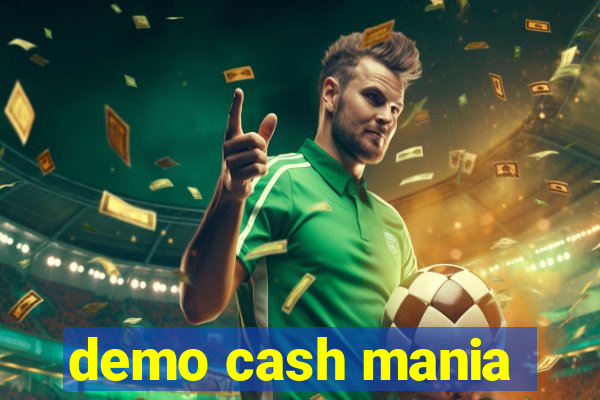 demo cash mania