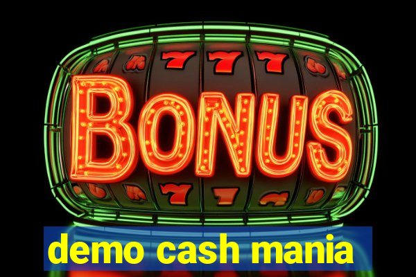 demo cash mania