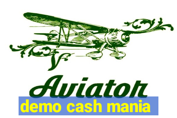 demo cash mania