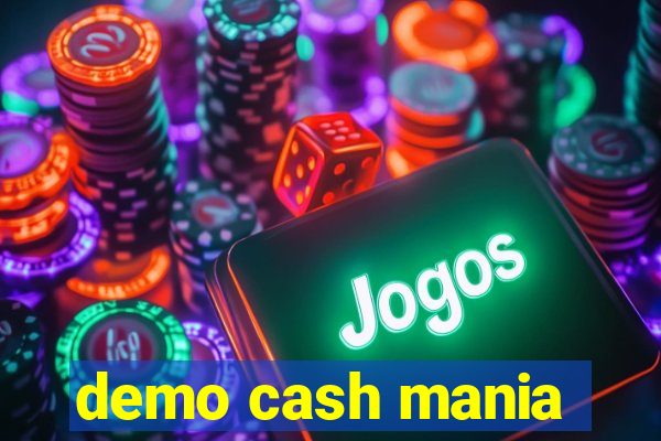 demo cash mania