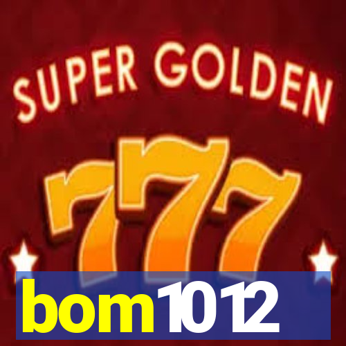 bom1012