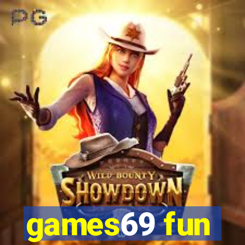 games69 fun