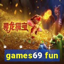 games69 fun