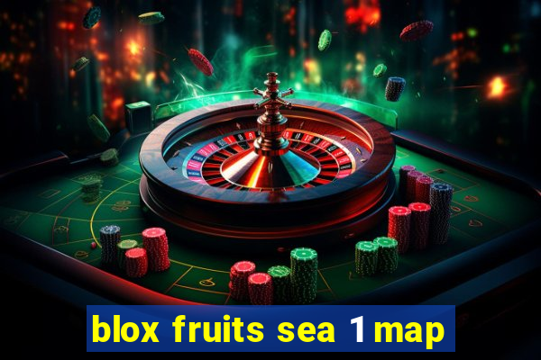 blox fruits sea 1 map