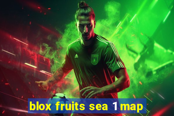 blox fruits sea 1 map