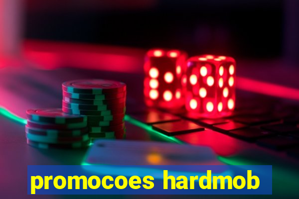 promocoes hardmob