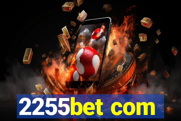 2255bet com