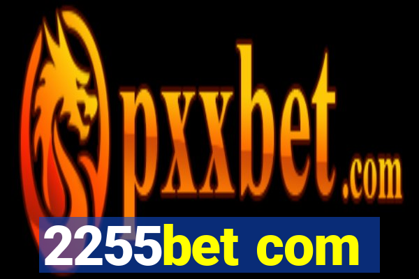 2255bet com