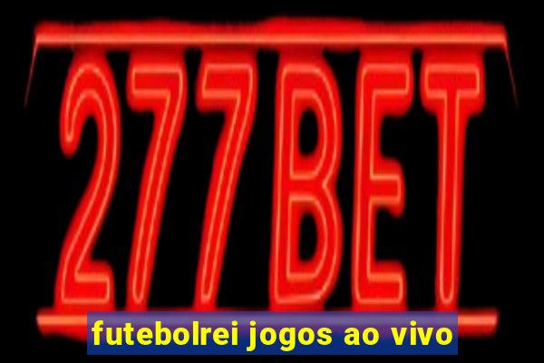 futebolrei jogos ao vivo