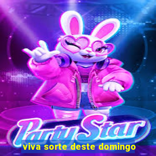 viva sorte deste domingo