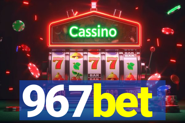 967bet