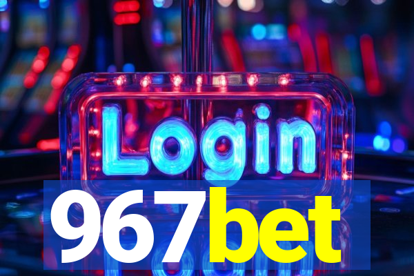 967bet