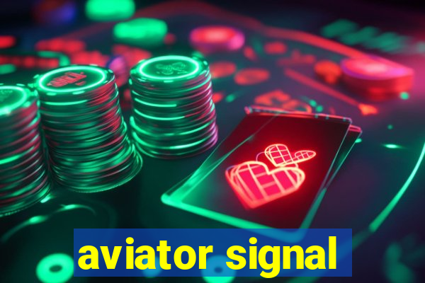 aviator signal