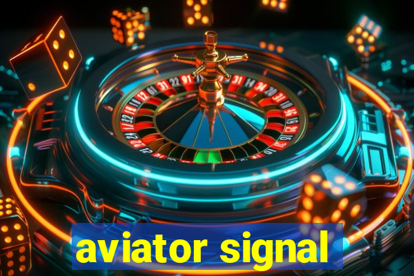 aviator signal