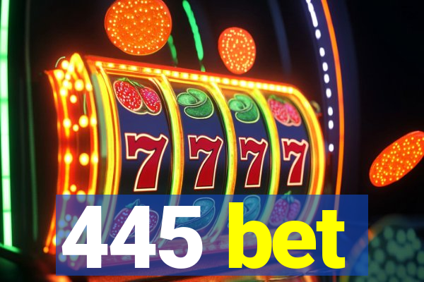 445 bet