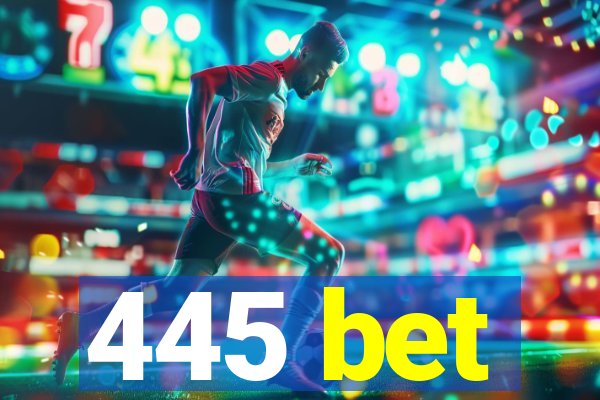 445 bet