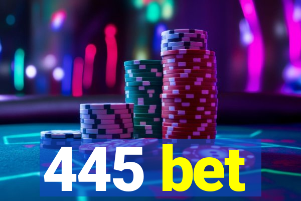 445 bet