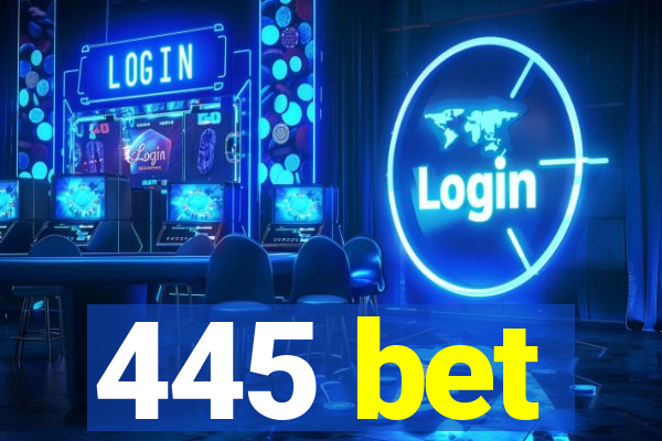 445 bet