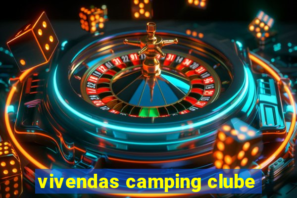 vivendas camping clube