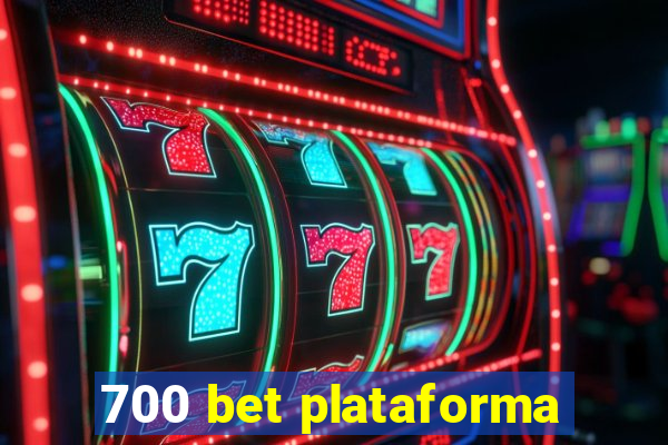 700 bet plataforma