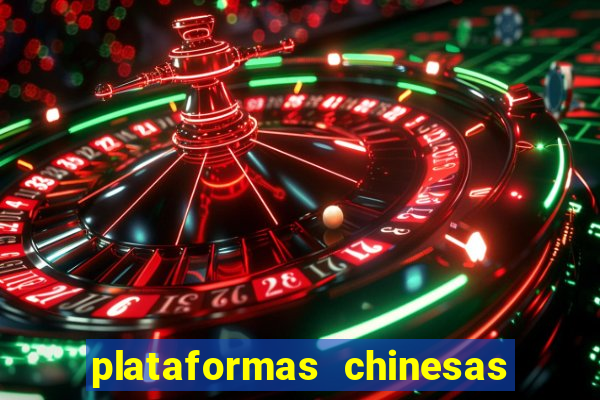 plataformas chinesas de apostas