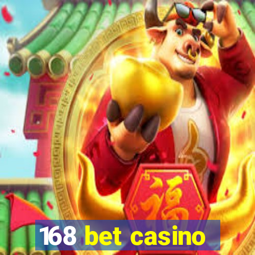 168 bet casino