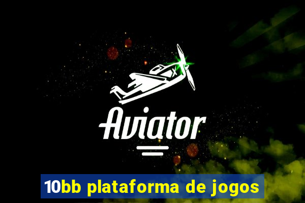 10bb plataforma de jogos