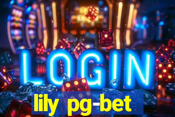 lily pg-bet