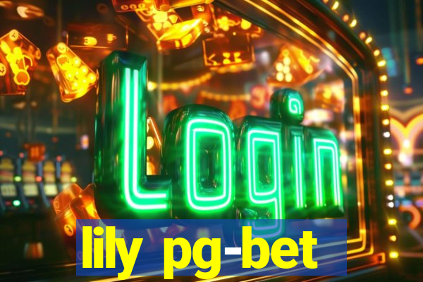 lily pg-bet