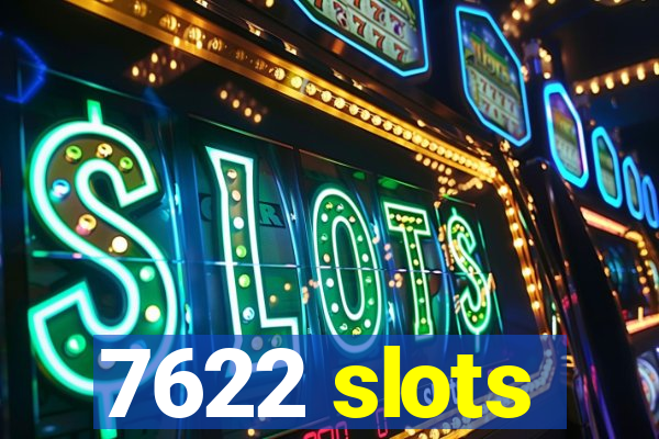 7622 slots