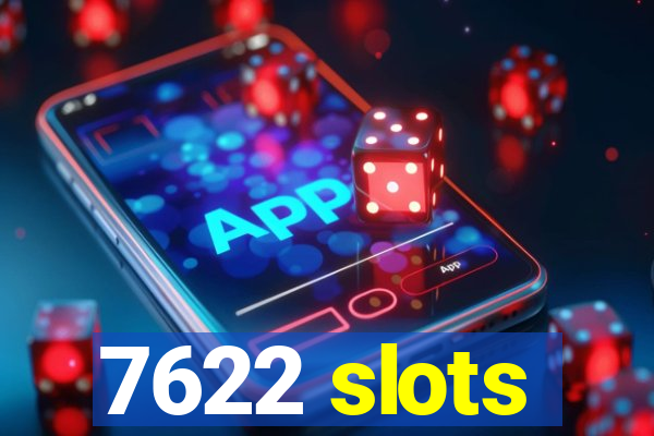 7622 slots