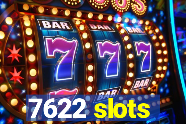 7622 slots