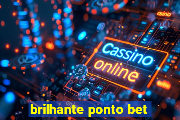 brilhante ponto bet