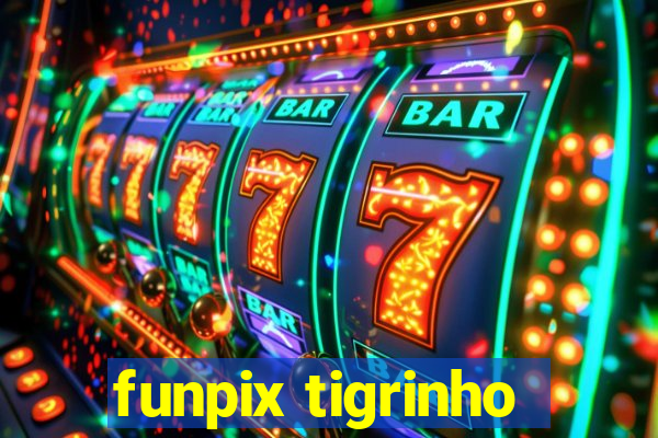 funpix tigrinho